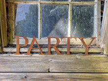 Load image into Gallery viewer, PARTY - Rusty Letters
